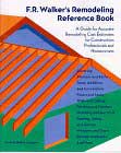 F.R. Walker's Remodeling Reference Book: A Guide for Accurate Remodeling Cost Estimates for Construction Professionals and Homeowners by Harry Hardenbrook, Robert S. Siddens (Editor), P. J. Sammartino (Editor)