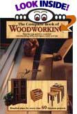 The Complete Book of Woodworking: Detailed Plans for More Than 40 Fabulous Projects