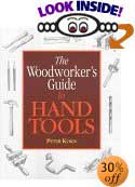 The Woodworker's Guide to Hand Tools by Peter Korn