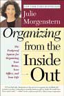 Organizing from the Inside Out by Julie Morgenstern