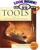 Tools: A Complete Illustrated Encyclopedia by Mark Duginske (Editor), Garrett Wade, Garrett Wade, Dick Frank (Photographer)