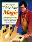 Jim Tolpin's Table Saw Magic by Jim Tolpin